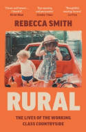 Cover image of book Rural: The Lives of the Working Class Countryside by Rebecca Smith