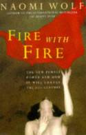 Cover image of book Fire with Fire: The New Female Power and How it Will Change the 21st Century by Naomi Wolf 