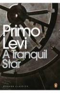 Cover image of book A Tranquil Star: Unpublished Stories of Primo Levi by Primo Levi 