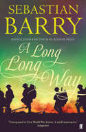 Cover image of book A Long Long Way by Sebastian Barry