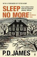 Cover image of book Sleep No More: Six Murderous Tales by P. D. James