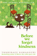 Cover image of book Before We Forget Kindness by Toshikazu Kawaguchi