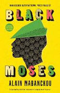 Cover image of book Black Moses by Alain Mabanckou